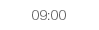 09:00